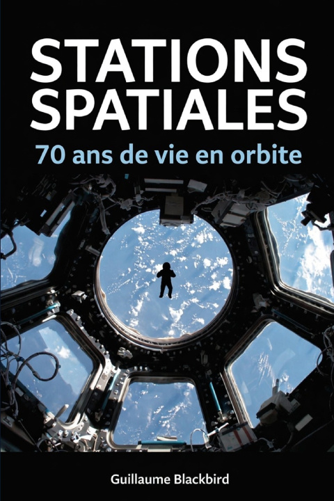Könyv Stations spatiales Guillaume Blackbird