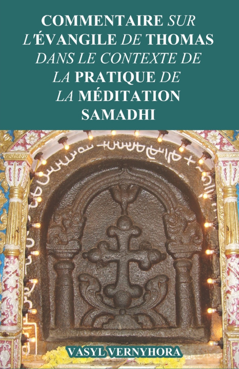 Kniha Commentaire sur l'Évangile de Thomas dans le contexte de la pratique de la méditation samadhi Vasyl Vernyhora