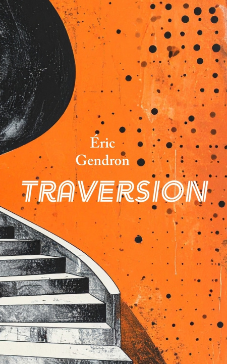 Knjiga Traversion Éric Gendron