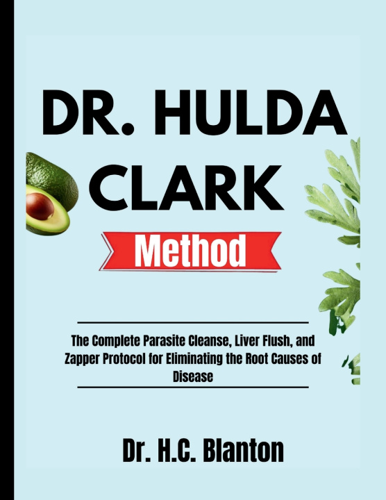 Knjiga Dr. Hulda Clark Method Dr. H.C. Blanton