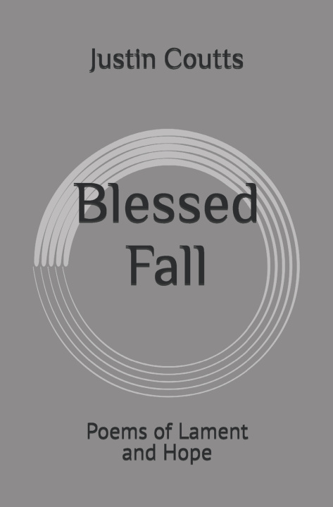 Knjiga Blessed Fall Justin Coutts