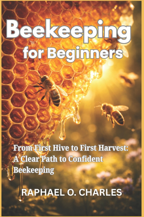 Kniha Beekeeping for Beginners RAPHAEL O. CHARLES