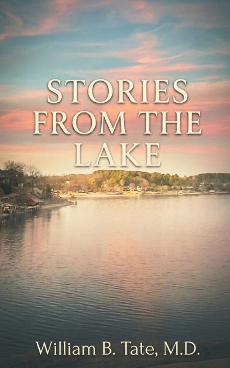 Kniha Stories From The Lake William B. Tate M.D.