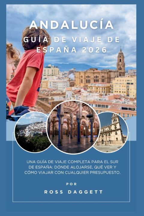 Libro Guía de Viaje de Andalucía España 2026 Ross Daggett