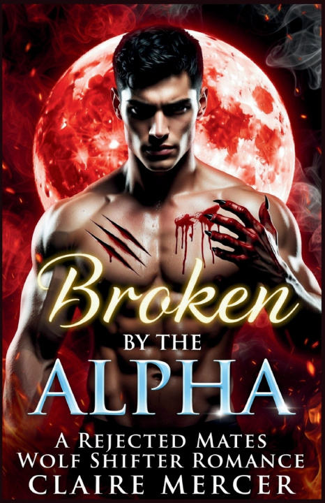Boek Broken by the Alpha CLAIRE MERCER