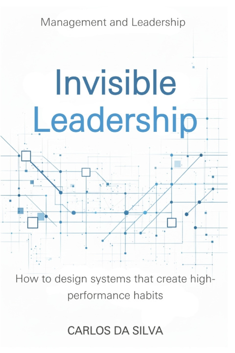 Book Invisible Leadership Carlos da Silva