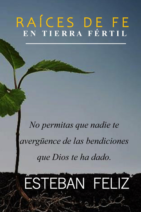 Könyv Raices de fe Esteban Feliz
