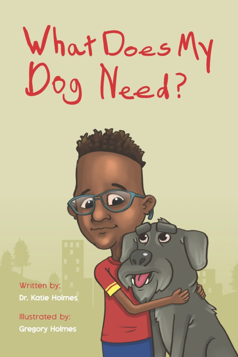 Buch What Does My Dog Need? Katie Holmes
