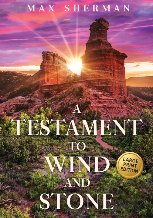 Kniha A Testament to Wind and Stone Max Sherman