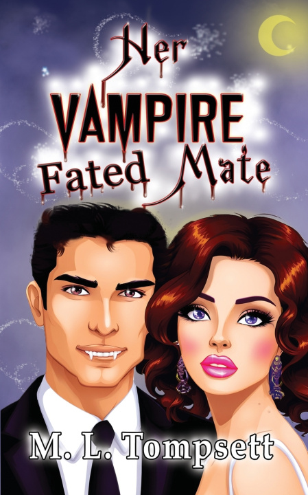 Knjiga Her Vampire Fated Mate M. L. Tompsett