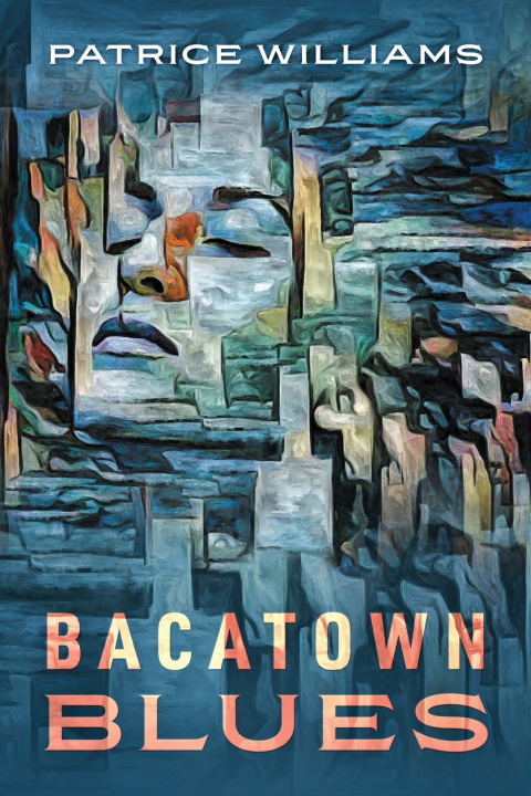 Kniha Bacatown Blues Patrice Williams