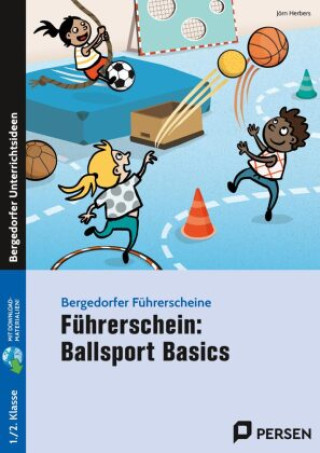 Knjiga Führerschein: Ballsport Basics Jörn Herbers
