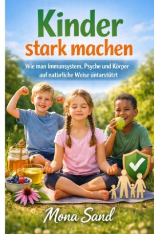 Kniha Kinder stark machen Mona Sand