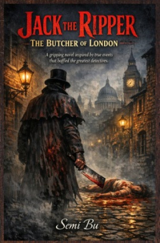 Libro Jack the Ripper: The Butcher of London Semi Bu