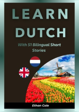 Książka Learn Dutch with 51 Bilingual Short Stories Ethan Cole