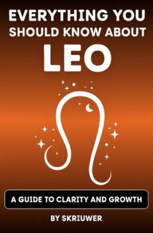Knjiga The Leo Book: Everything You Should Know About Leos Skriuwer .com