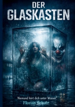 Kniha Der Glaskasten Florian Schulz