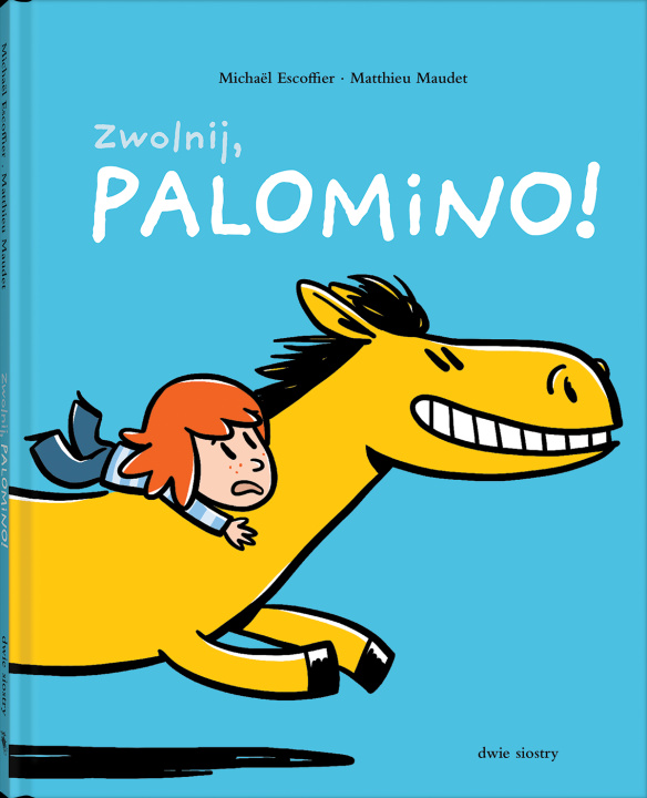 Libro Zwolnij, Palomino! Michaël Escoffier