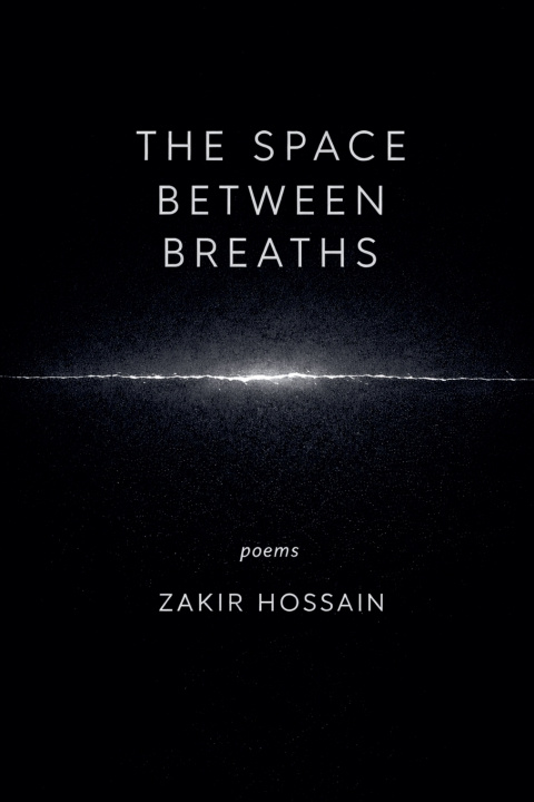 Knjiga The Space Between Breaths Zakir Hossain