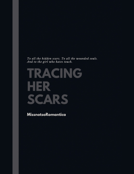 Kniha Tracing Her Scars MissnotsoRomantica