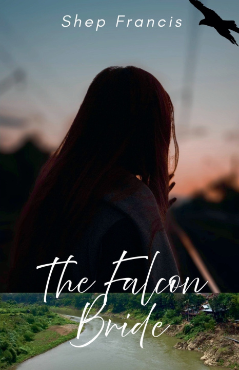 Kniha The Falcon Bride Shep Francis
