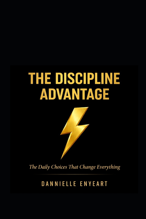 Knjiga THE DISCIPLINE ADVANTAGE Dannielle Enyeart