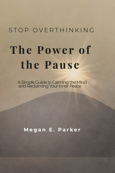 Könyv Stop Overthinking Megan E. Parker