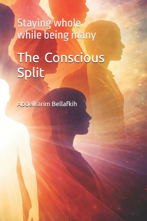 Книга The Conscious Split Abdelkarim Bellafkih
