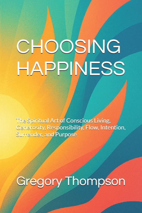 Knjiga CHOOSING HAPPINESS Gregory Thompson