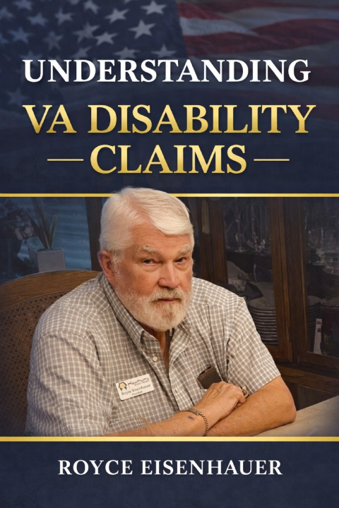 Könyv Understanding VA Disability Claims Royce Eisenhauer