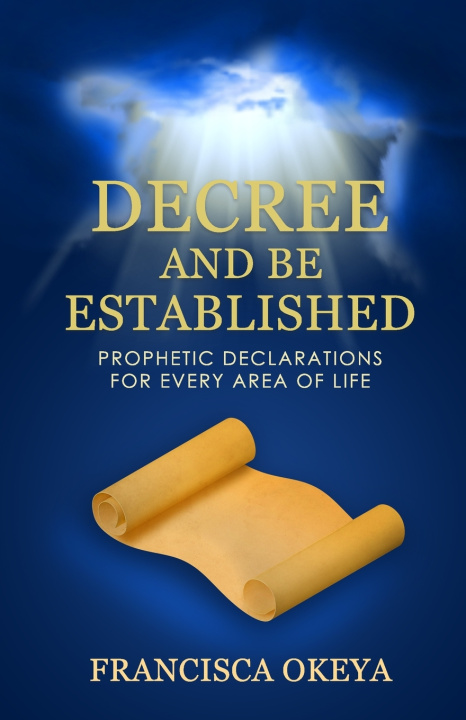 Knjiga Decree and Be Established Francisca Okeya