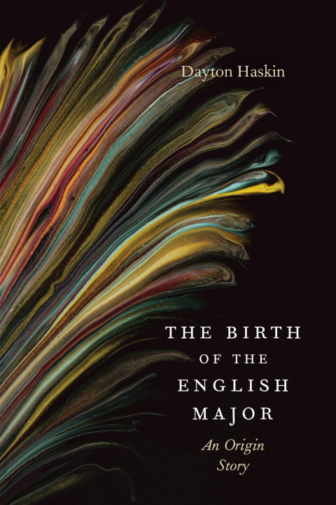 Libro The Birth of the English Major – An Origin Story Dayton Haskin