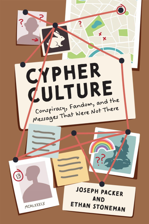 Libro Cypher Culture – Conspiracy, Fandom, and the Messages That Were not There Joseph Packer