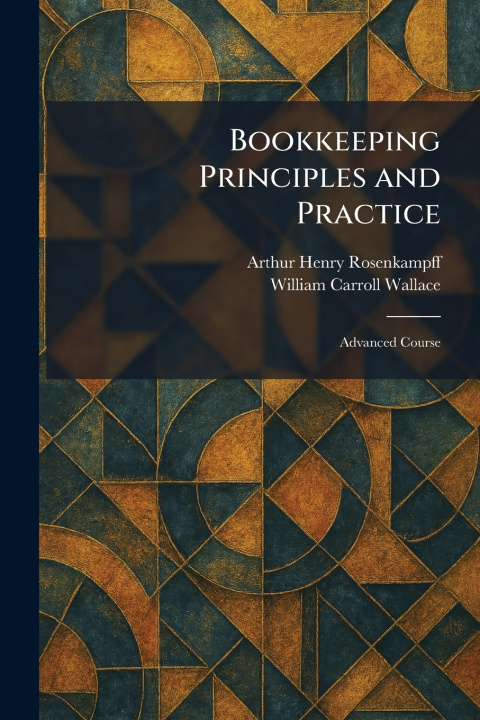 Kniha Bookkeeping Principles and Practice Arthur Henry Rosenkampff
