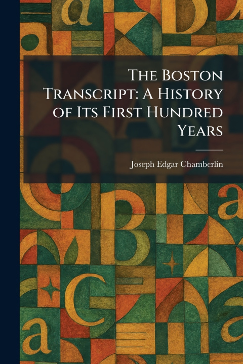 Knjiga The Boston Transcript Joseph Edgar Chamberlin