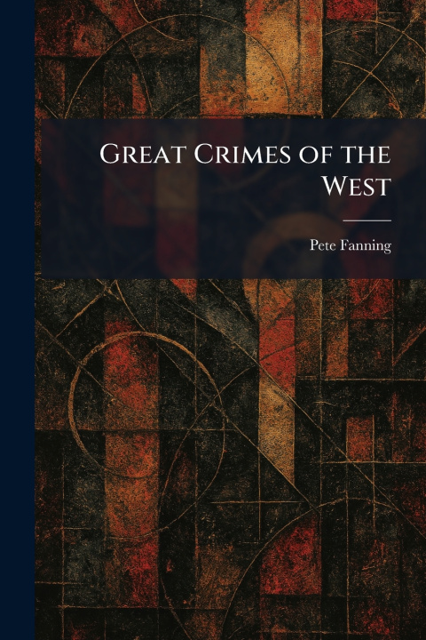 Boek Great Crimes of the West Pete Fanning