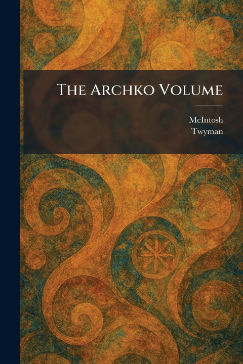 Kniha The Archko Volume McIntosh