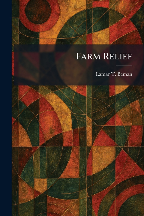 Könyv Farm Relief Lamar T. Beman