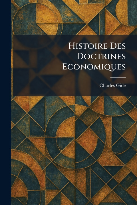Buch Histoire des Doctrines economiques Charles Gide