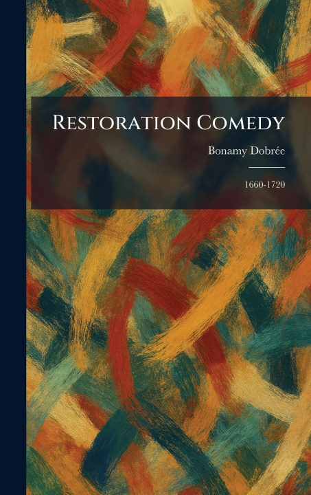 Kniha Restoration Comedy Bonamy Dobre?e