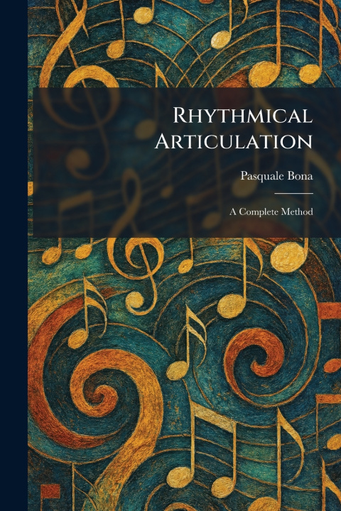 Knjiga Rhythmical Articulation Pasquale Bona