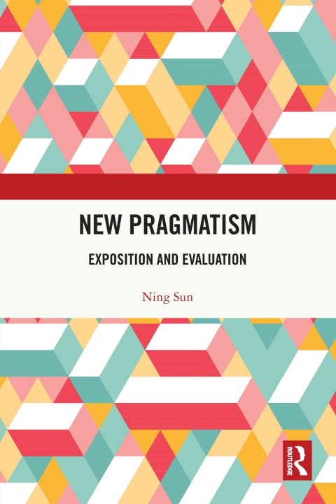 Kniha New Pragmatism Ning Sun