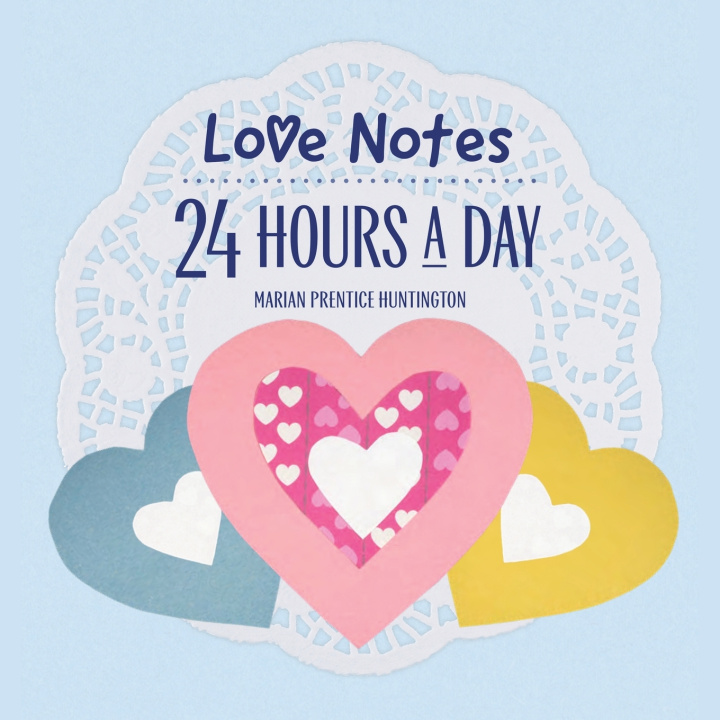Knjiga Love Notes 24 Hours A Day Marian Prentice Huntington