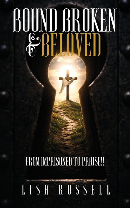 Kniha Bound, Broken, & Beloved Lisa Russell