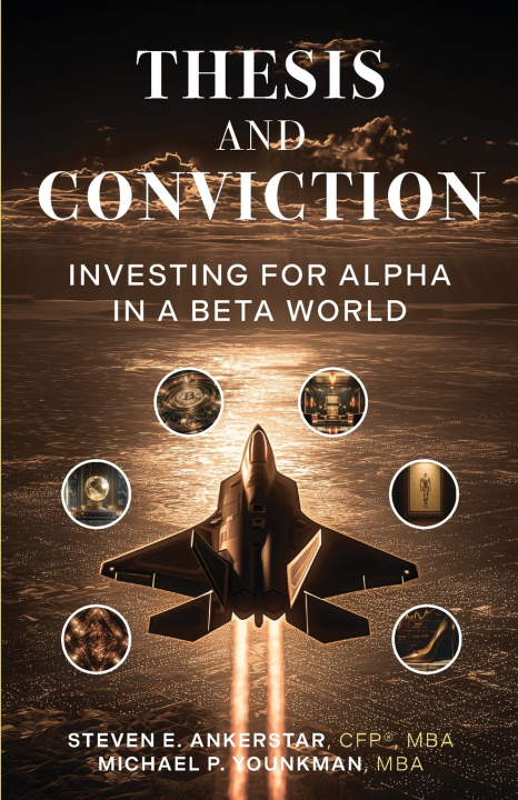 Kniha Thesis and Conviction Steven E. Ankerstar