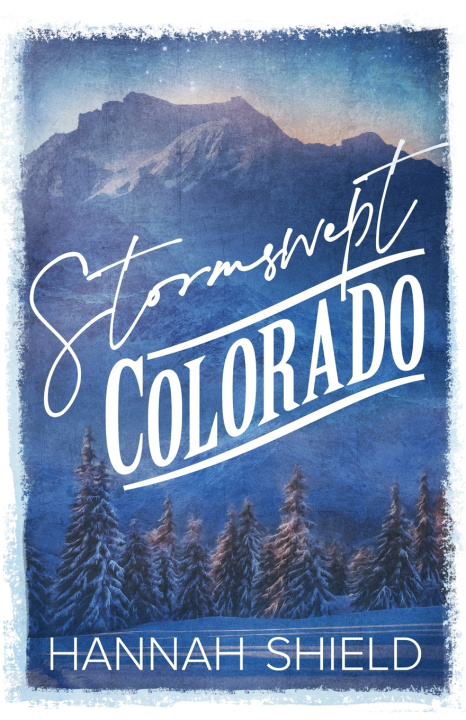 Kniha Stormswept Colorado Hannah Shield