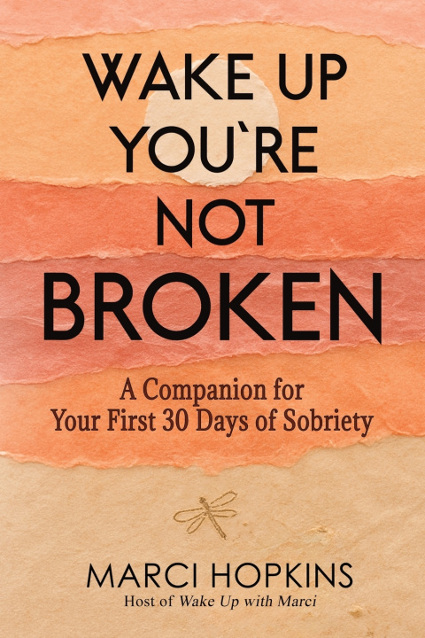 Knjiga Wake Up, You're Not Broken Marci Hopkins
