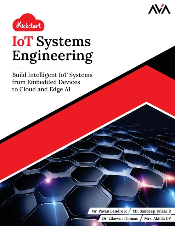 Kniha Kickstart IoT Systems Engineering Pavan Bendre R