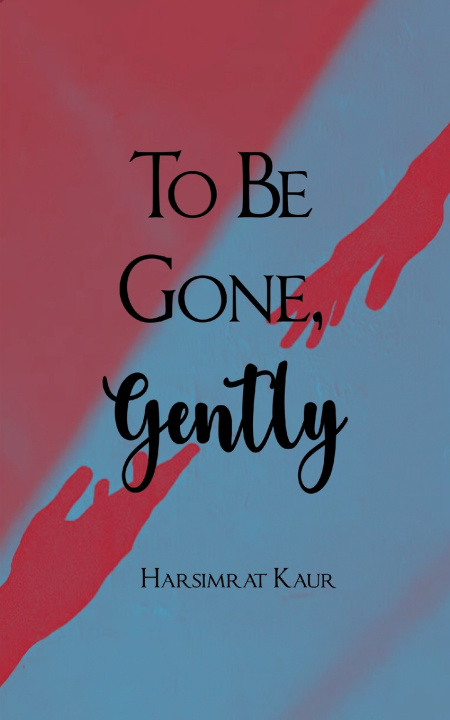 Buch To Be Gone, Gently Harsimrat Kaur