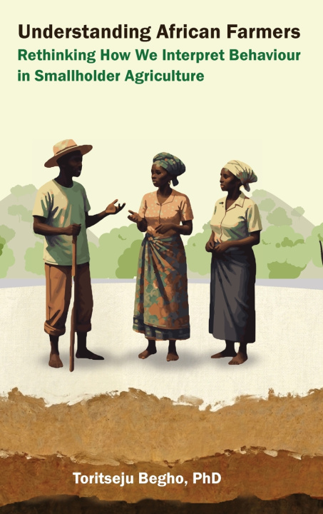 Kniha Understanding African Farmers Toritseju Begho